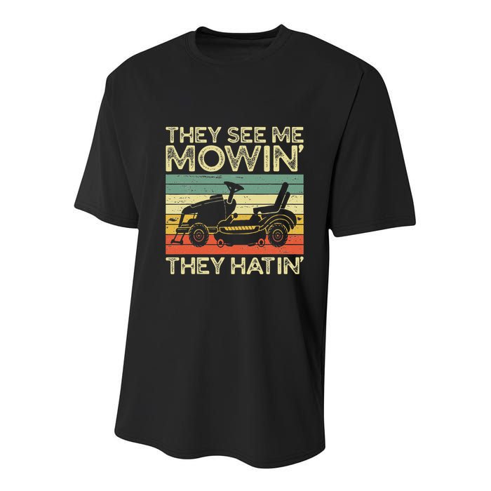 They See Me Mowin They Hatin Funny Yard Work Lawn Mowing Youth Performance Sprint T-Shirt