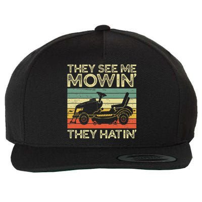 They See Me Mowin They Hatin Funny Yard Work Lawn Mowing Wool Snapback Cap