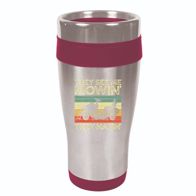 They See Me Mowin They Hatin Funny Yard Work Lawn Mowing 16oz Travel Tumbler