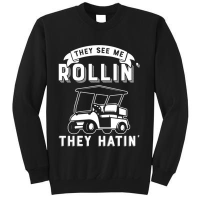 They See Me Rollin They Hatin Funny Golf Cart Meme Graphic Sweatshirt