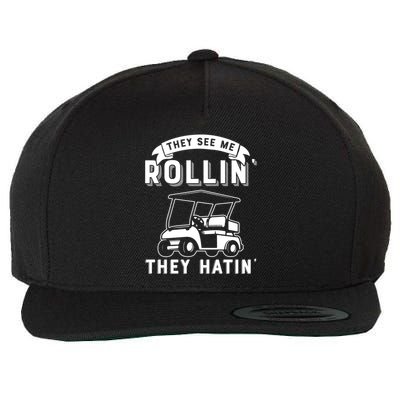 They See Me Rollin They Hatin Funny Golf Cart Meme Graphic Wool Snapback Cap