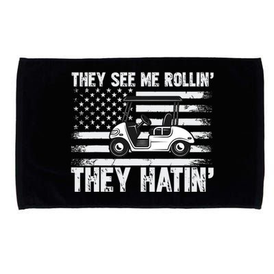 They See Me Rollin Hatin Funny Golf Microfiber Hand Towel