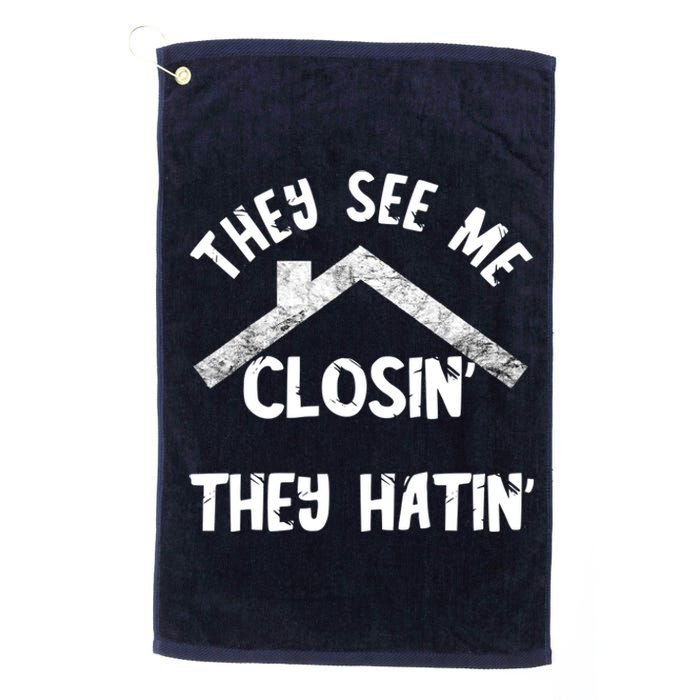 They See Me Closin' They Hatin' Realtor Real Estate Agent Platinum Collection Golf Towel