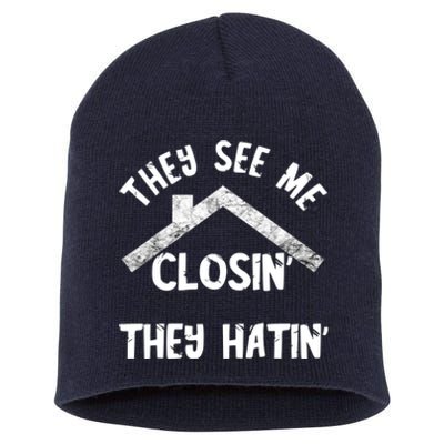 They See Me Closin' They Hatin' Realtor Real Estate Agent Short Acrylic Beanie