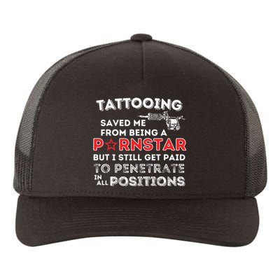 Tattooing Saved Me Funny Tattoo Artist & Tattooing Gift Yupoong Adult 5-Panel Trucker Hat