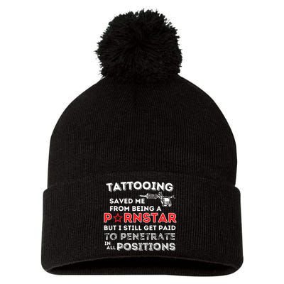 Tattooing Saved Me Funny Tattoo Artist & Tattooing Gift Pom Pom 12in Knit Beanie