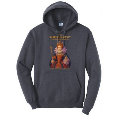 The Surreal Majesty A Vision Of Queen Elizabeth Tall Hoodie