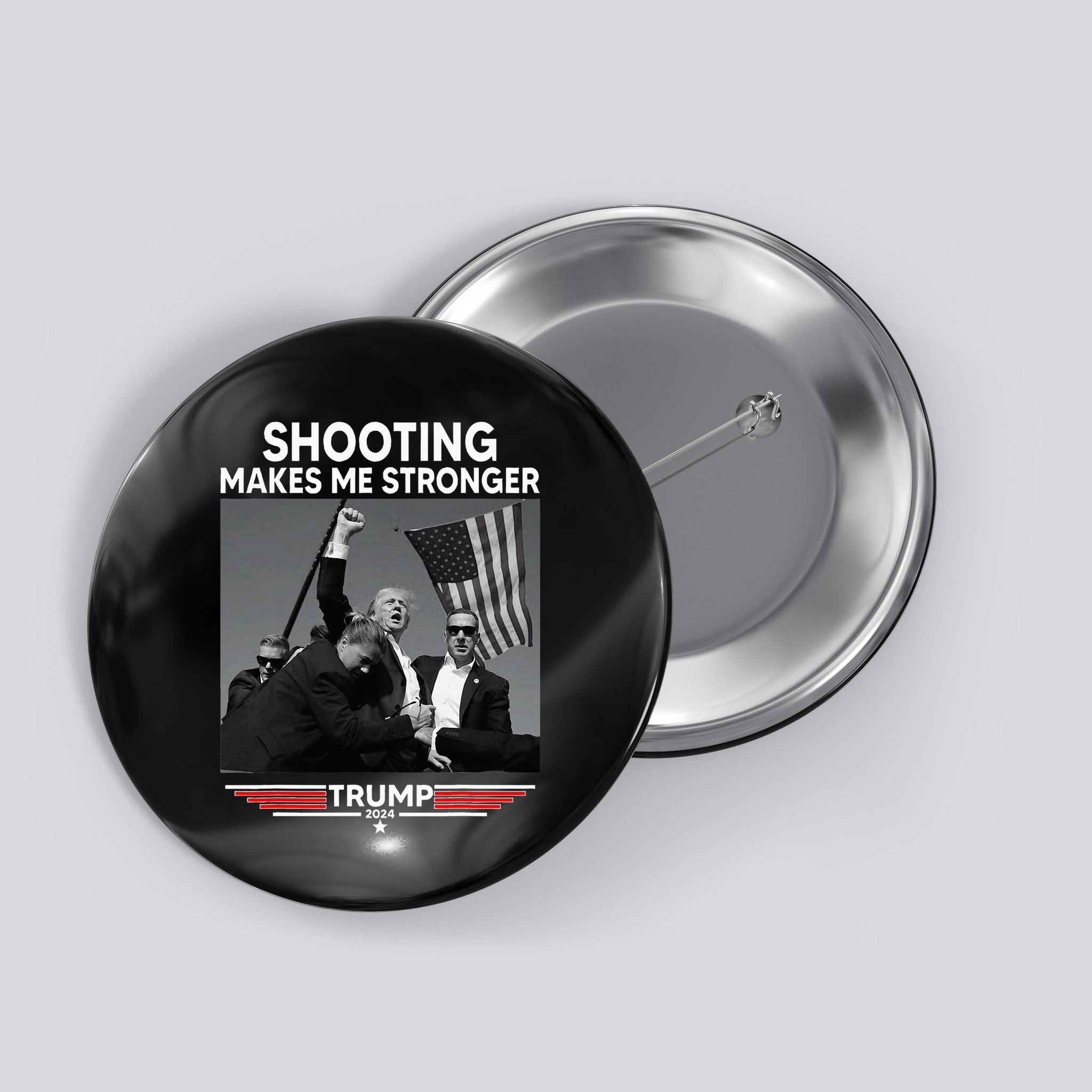 Trump Shooting Makes Me Stronger Shooting Button