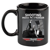 Trump Shooting Makes Me Stronger Shooting 11oz C Handle Ceramic Mug