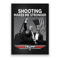 Trump Shooting Makes Me Stronger Shooting Poster