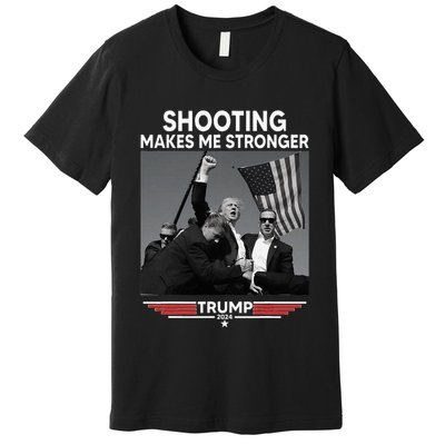 Trump Shooting Makes Me Stronger Shooting Premium T-Shirt