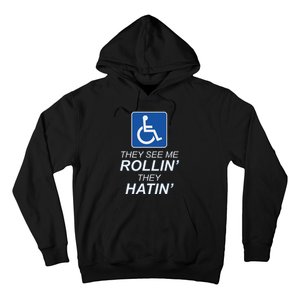 They See Me Rollin They Hatin Funny Wheelchair Graphic Hoodie