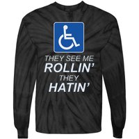 They See Me Rollin They Hatin Funny Wheelchair Graphic Tie-Dye Long Sleeve Shirt