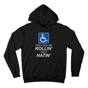 They See Me Rollin They Hatin Funny Wheelchair Graphic Tall Hoodie