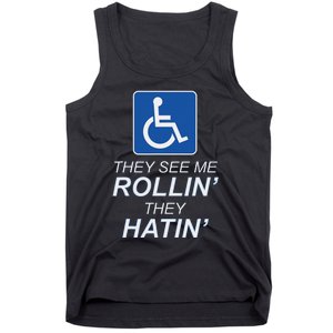 They See Me Rollin They Hatin Funny Wheelchair Graphic Tank Top