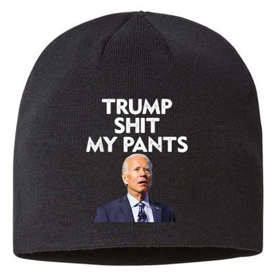 Trump Shit My Pants Joe Biden President Sustainable Beanie