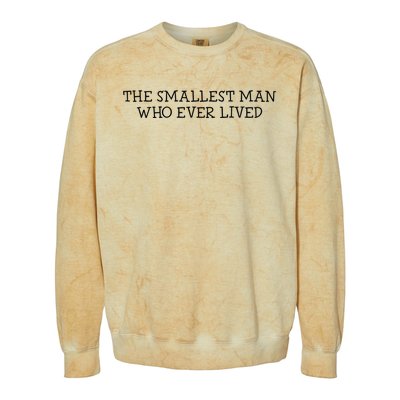 The Smallest Man Who Ever Lived Colorblast Crewneck Sweatshirt