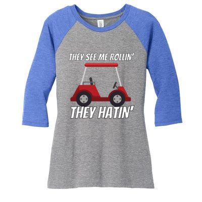 They See Me Rolling Golf Carmeaningful Gift Funny Golf Great Gift Women's Tri-Blend 3/4-Sleeve Raglan Shirt