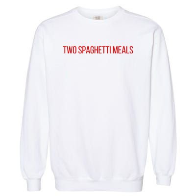 Two Spaghetti Meals Garment-Dyed Sweatshirt