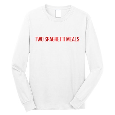 Two Spaghetti Meals Long Sleeve Shirt