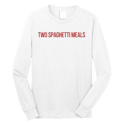 Two Spaghetti Meals Long Sleeve Shirt