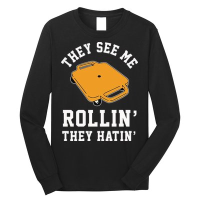 They See Me Rollin They Hatin 90s Scooter Funny Long Sleeve Shirt