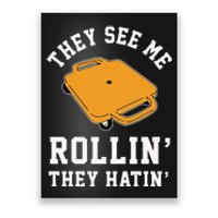 They See Me Rollin They Hatin 90s Scooter Funny Poster