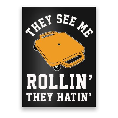 They See Me Rollin They Hatin 90s Scooter Funny Poster