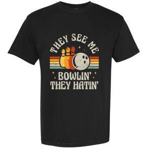 They See Me Bowlin They Hatin Retro Team Bowler Bowling 60s 70s Garment-Dyed Heavyweight T-Shirt