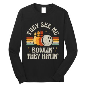 They See Me Bowlin They Hatin Retro Team Bowler Bowling 60s 70s Long Sleeve Shirt