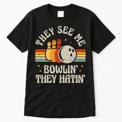 They See Me Bowlin They Hatin Retro Team Bowler Bowling 60s 70s Tall T-Shirt
