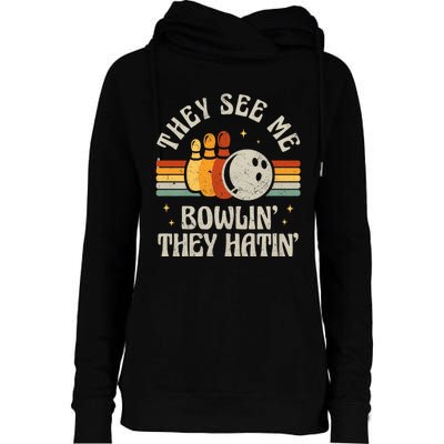 They See Me Bowlin They Hatin Retro Team Bowler Bowling 60s 70s Womens Funnel Neck Pullover Hood