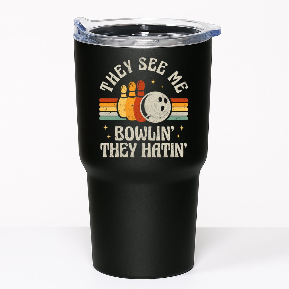 They See Me Bowlin They Hatin Retro Team Bowler Bowling 60s 70s Tumbler