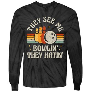 They See Me Bowlin They Hatin Retro Team Bowler Bowling 60s 70s Tie-Dye Long Sleeve Shirt