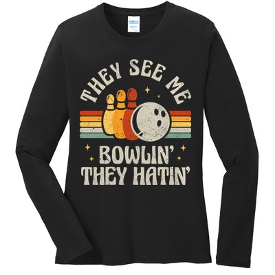 They See Me Bowlin They Hatin Retro Team Bowler Bowling 60s 70s Ladies Long Sleeve Shirt