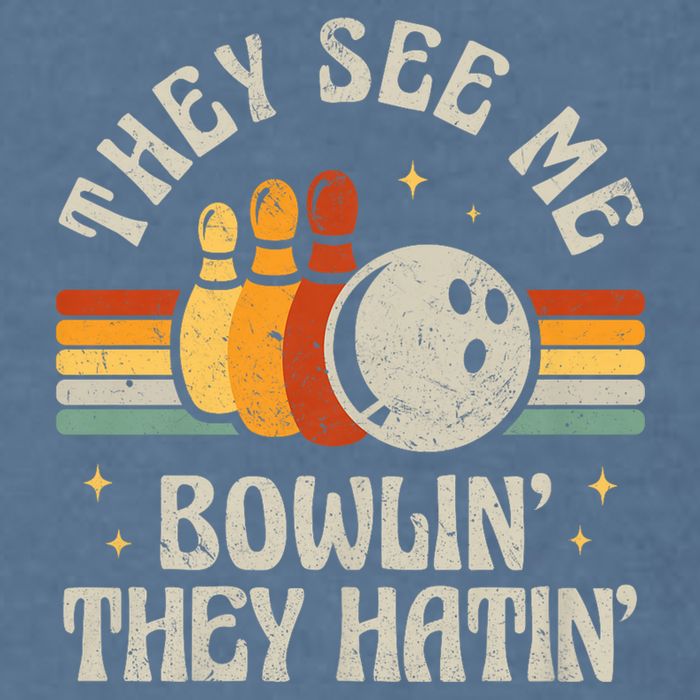 They See Me Bowlin They Hatin Retro Team Bowler Bowling 60s 70s Garment-Dyed Sweatshirt