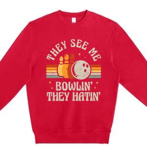 They See Me Bowlin They Hatin Retro Team Bowler Bowling 60s 70s Premium Crewneck Sweatshirt