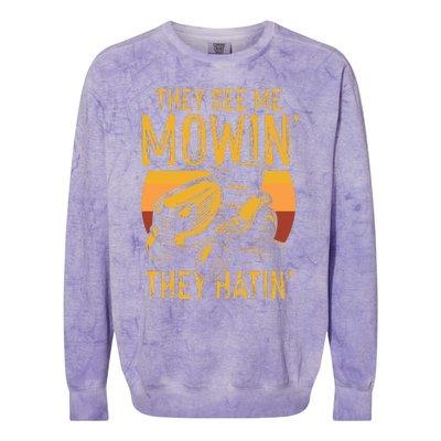 They See Me Mowing They Hattin Lawn Joke Colorblast Crewneck Sweatshirt