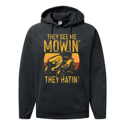 They See Me Mowing They Hattin Lawn Joke Performance Fleece Hoodie