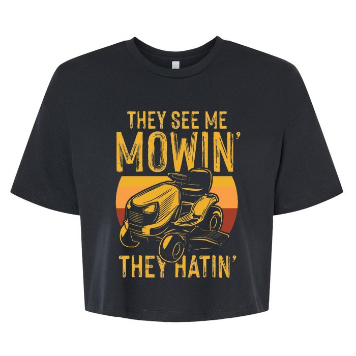 They See Me Mowing They Hattin Lawn Joke Bella+Canvas Jersey Crop Tee