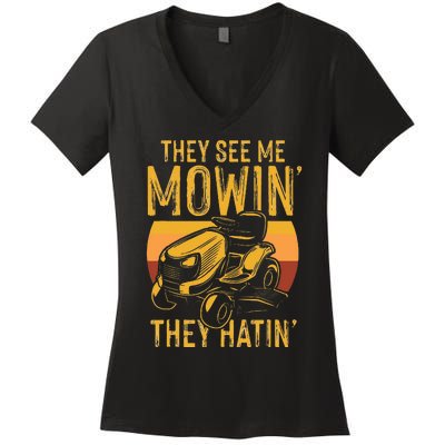 They See Me Mowing They Hattin Lawn Joke Women's V-Neck T-Shirt