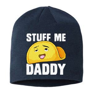 Taco Stuff Me Daddy Funny Cinco De Mayo Tacos Foodie Humor Sustainable Beanie