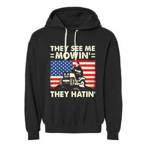 They See Me Mowing They Hatin Funny Lawn Mowing Garment-Dyed Fleece Hoodie