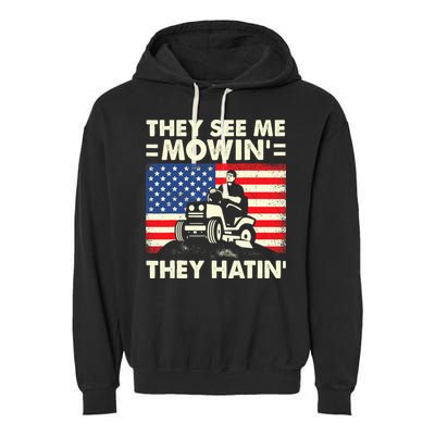 They See Me Mowing They Hatin Funny Lawn Mowing Garment-Dyed Fleece Hoodie