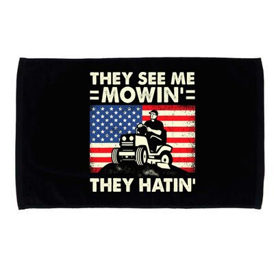 They See Me Mowing They Hatin Funny Lawn Mowing Microfiber Hand Towel