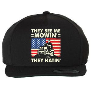 They See Me Mowing They Hatin Funny Lawn Mowing Wool Snapback Cap