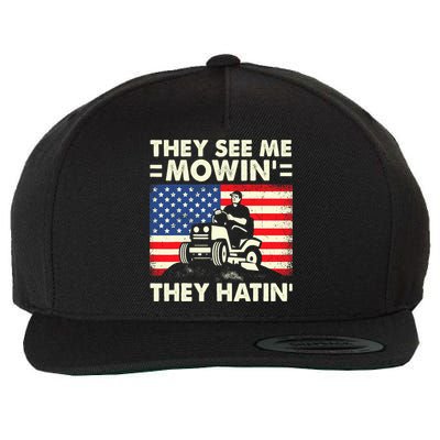 They See Me Mowing They Hatin Funny Lawn Mowing Wool Snapback Cap