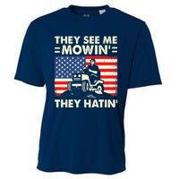 They See Me Mowing They Hatin Funny Lawn Mowing Cooling Performance Crew T-Shirt