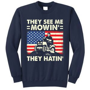 They See Me Mowing They Hatin Funny Lawn Mowing Sweatshirt