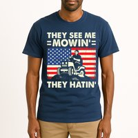 They See Me Mowing They Hatin Funny Lawn Mowing Tall T-Shirt